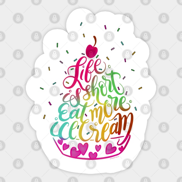 Life is Short Eat More Ice Cream Hand Lettered Illustration Sticker by DoubleBrush